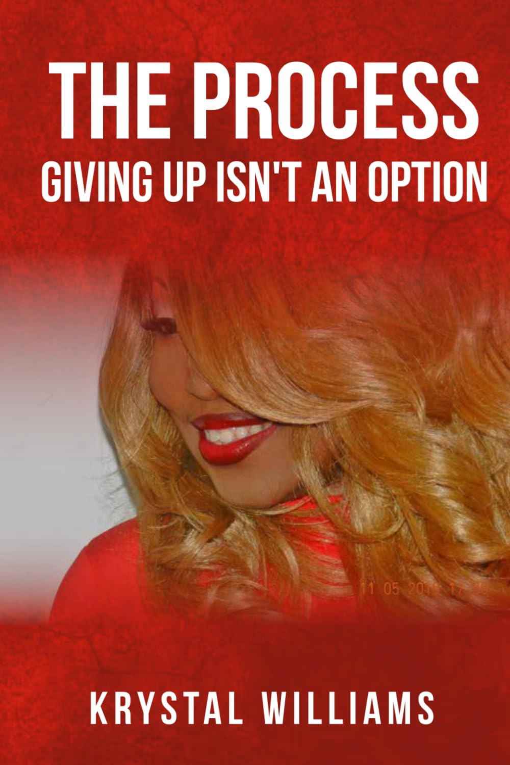 The Process: Giving Up Is Not An Option
