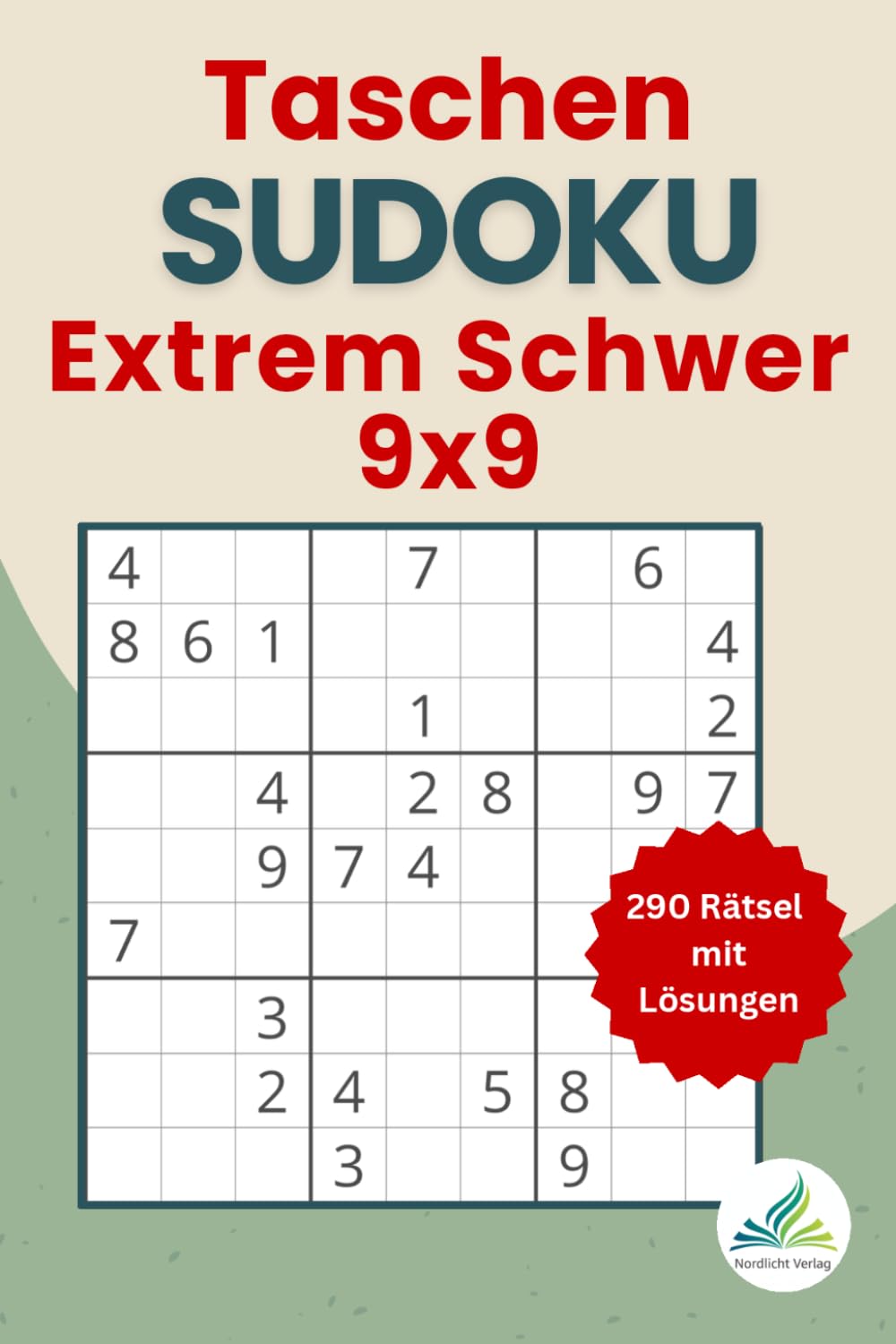 Taschen Sudoku Extrem Schwer 9x9: Mini Sudoku Block Für Unterwegs: Extrem schwer | kleines Rätselbuch in A6 Format | 290 Rätsel mit Lösungen | sudoku heft 9x9 | ideal für unterwegs