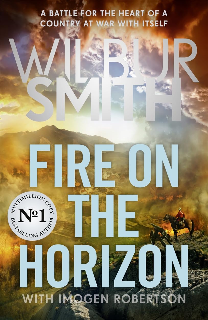Fire on the Horizon: AN EPIC NOVEL OF WAR AND FAMILY FROM THE MULTI-MILLION COPY BESTSELLING MASTER OF ADVENTURE
