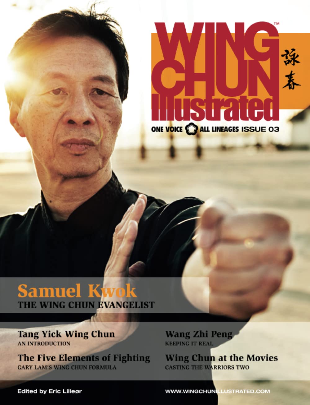 Wing Chun Illustrated Magazine Issue 3 (December 2011): Featuring Sifu Samuel Kwok