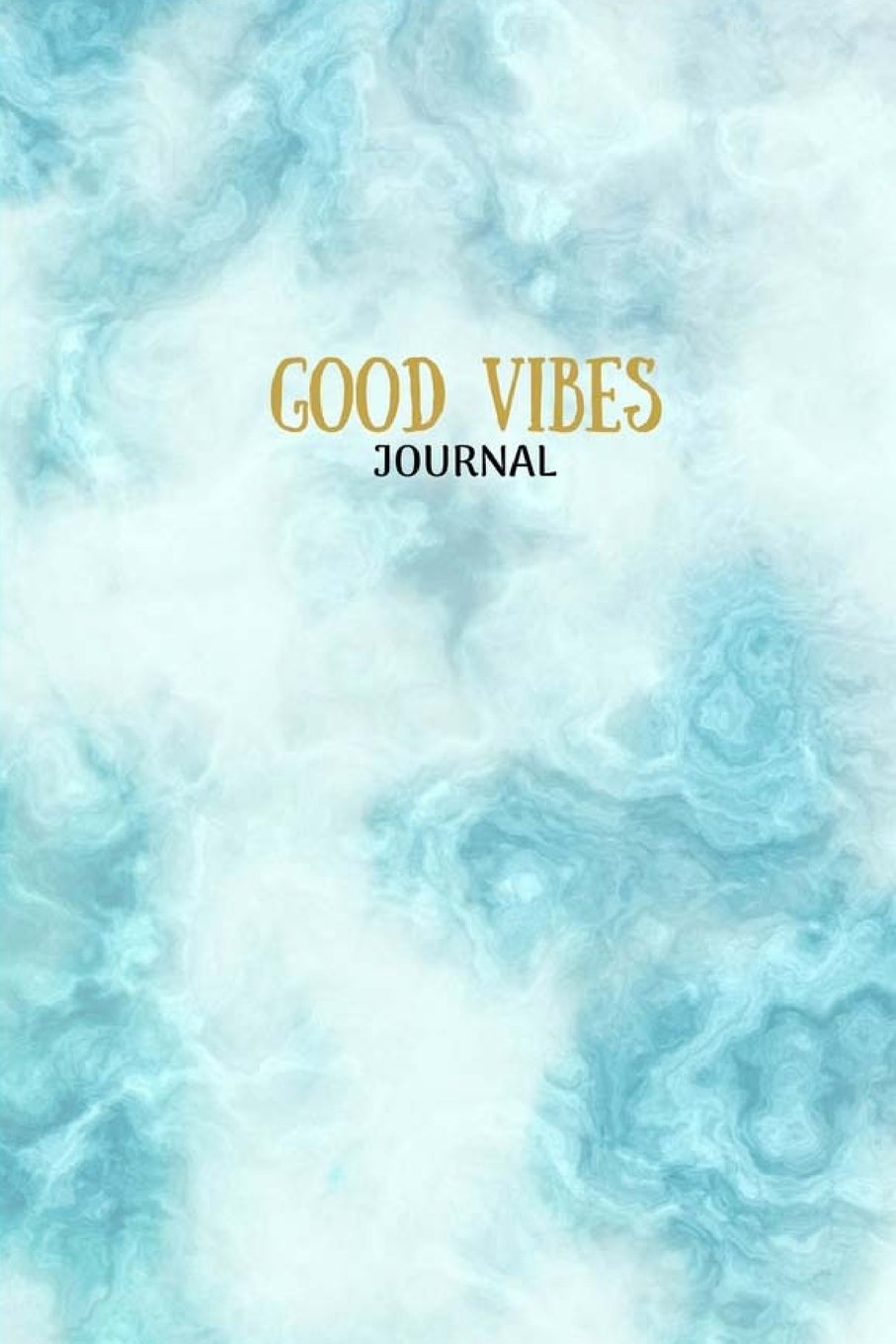 Good Vibes, Blue Marble Journal Notebook, Lined Blank Journal Book, 6x9,150-Page: Marble Pattern Abstract Journal or Diary