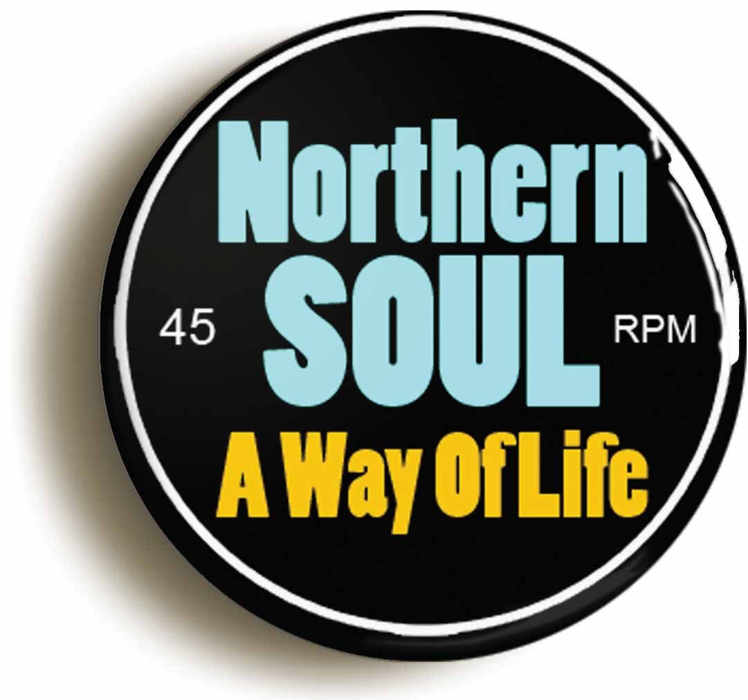 Northern Soul A Way Of Life Fridge Magnet (Circular 2inch / 50mm Diameter)