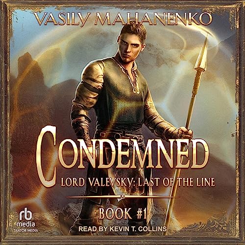 Condemned: Lord Valevsky: Last of the Line, Book 1