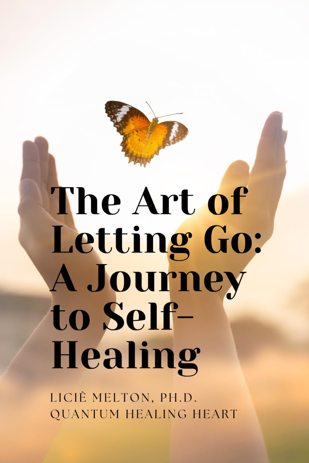 The Art of Letting Go: A Journey to Self-Healing