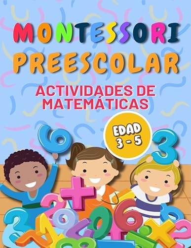 Matemáticas Montessori Preescolar Libro de Actividades Para Niños Para Aprender los Numeros - Sumar - Restar - Contar - Juegos de Matemáticas