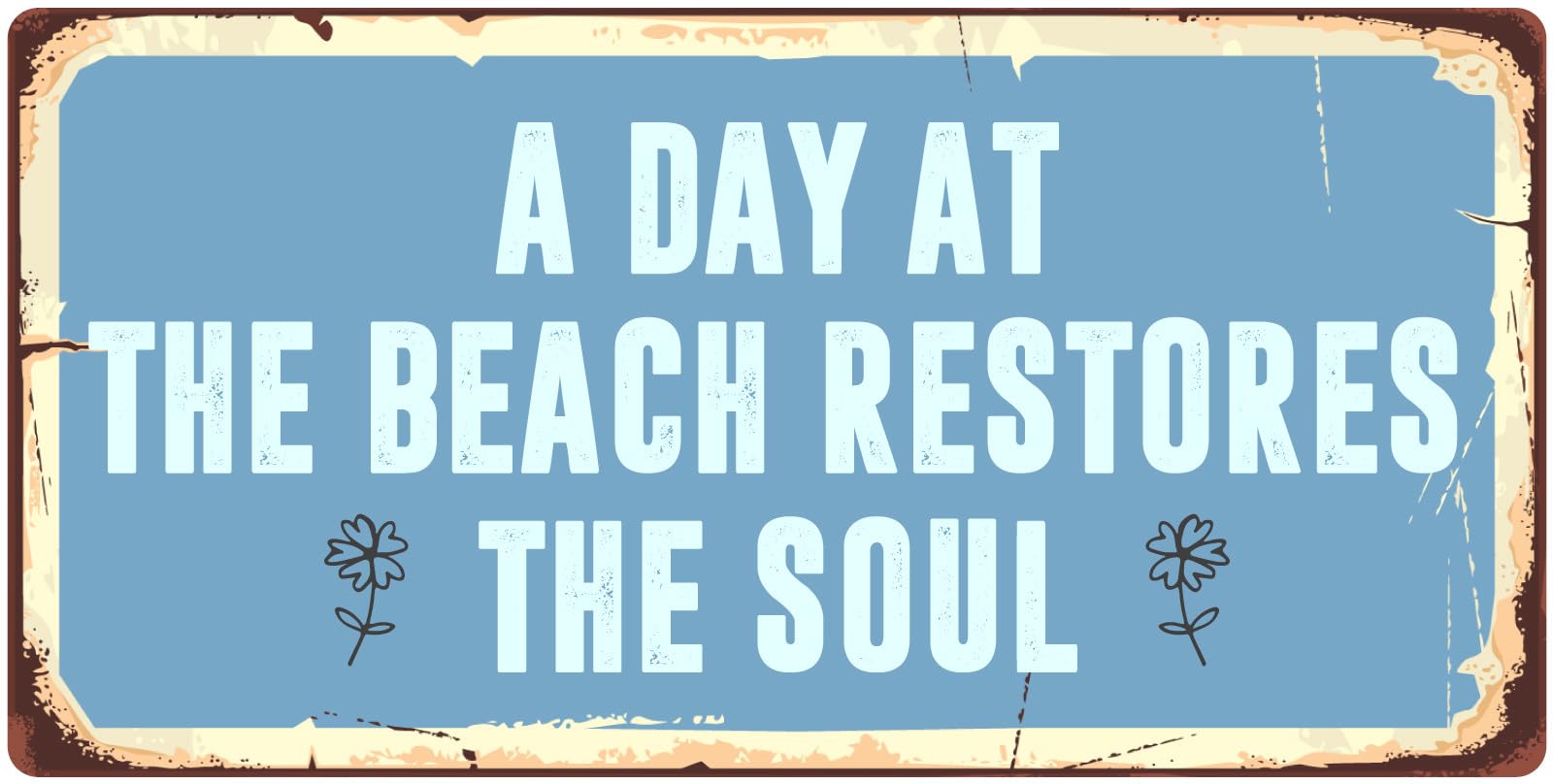 Yelacecca A Day At The Beach Restores The Soul Aluminum Hanging Novelty Sign Funny Tin Sign 8X12 Inch