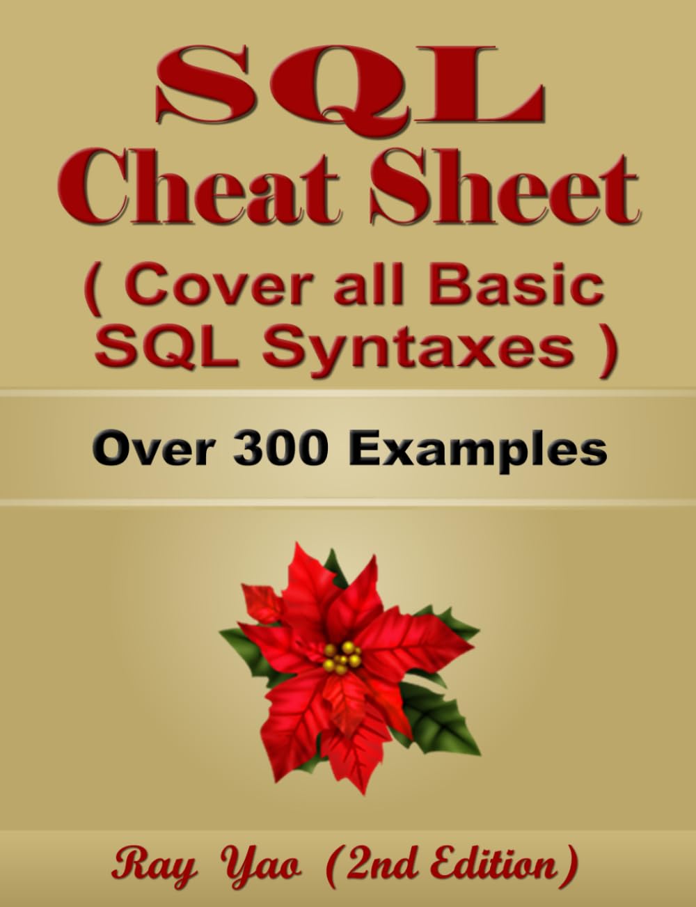 SQL Cheat Sheet, Cover all Basic SQL Syntaxes, Quick Reference Guide by Examples: SQL Programming Syntax Book, Syntax Table & Chart, Quick Study Workbook (Cheat Sheet Series)