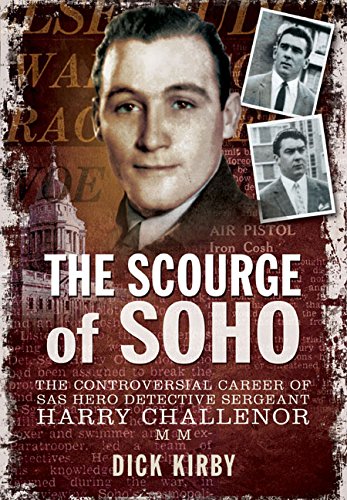 The Scourge of Soho: The Controversial Career of SAS Herodetective Serg