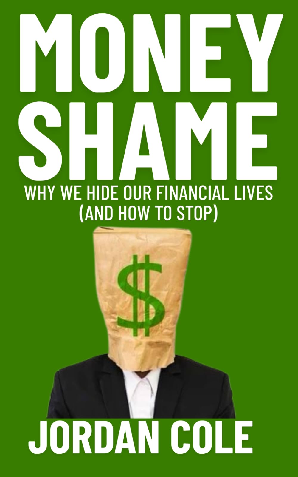 Money Shame: Why We Hide Our Financial Lives (And How to Stop)
