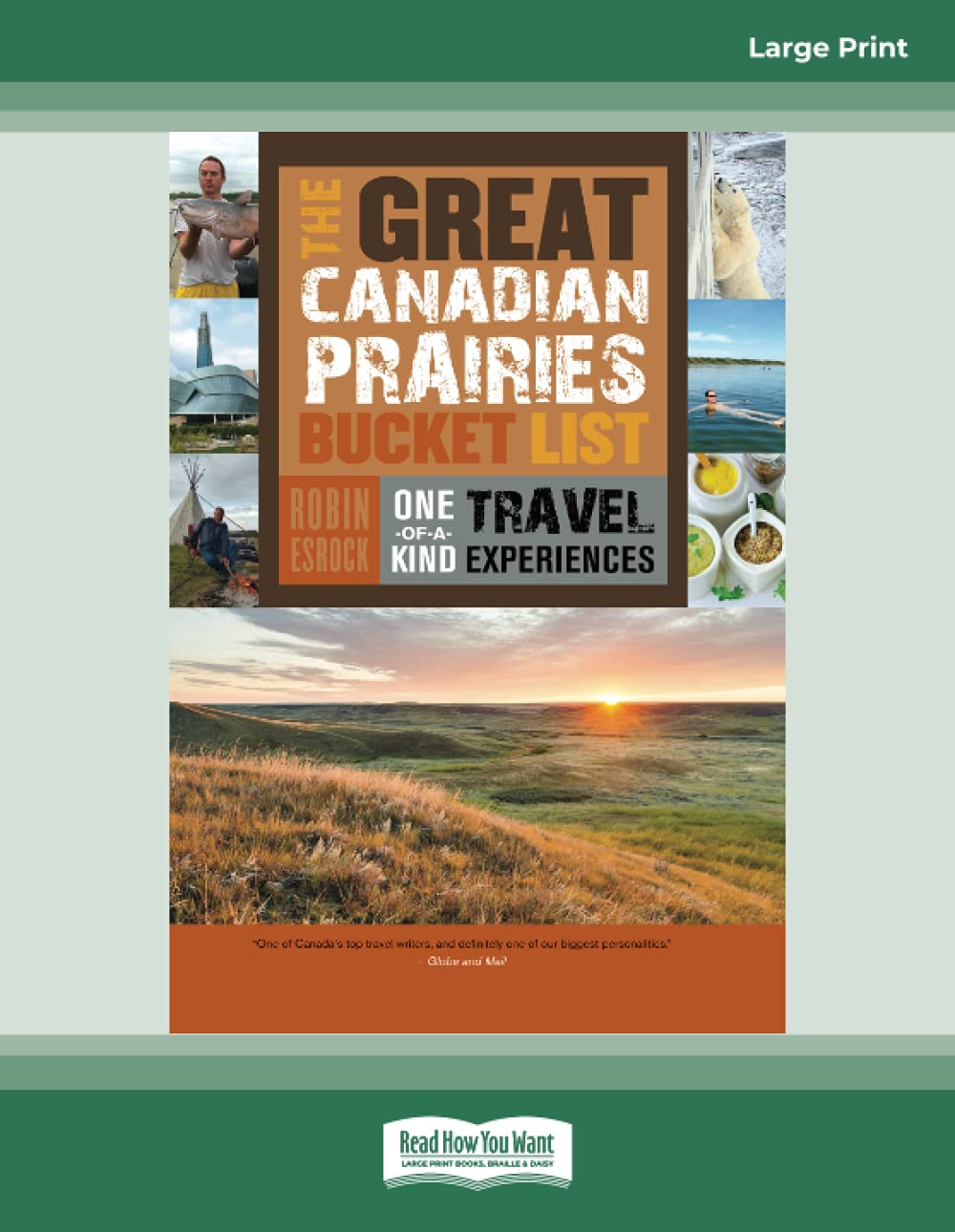 The Great Canadian Prairies Bucket List: One-of-a-Kind Travel ...