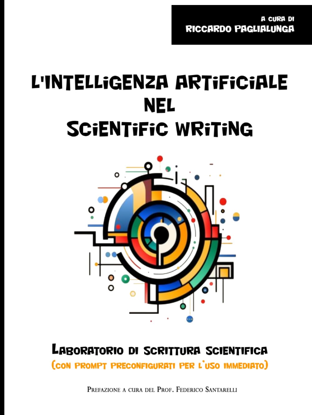 L'intelligenza artificiale nel scientific writing: Laboratorio di scrittura scientifica (BOOKS FOR HEALTHCARE PROFESSIONALS)