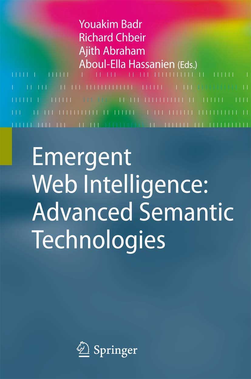 Buy Emergent Web Intelligence: Advanced Semantic Technologies (Advanced Information and Knowledge Processing) — BookShops.in
