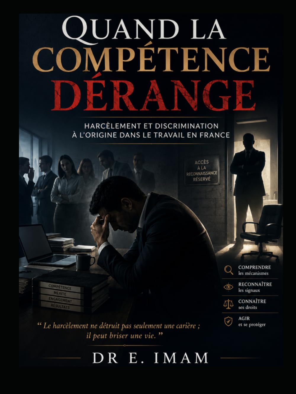 Quand la compétence dérange: Harcélement et descrimination a l'origine dans le travail en france.