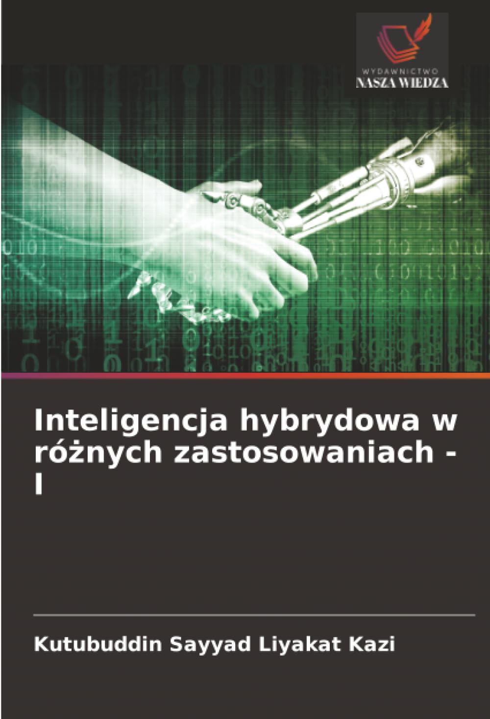 Inteligencja hybrydowa w różnych zastosowaniach - I