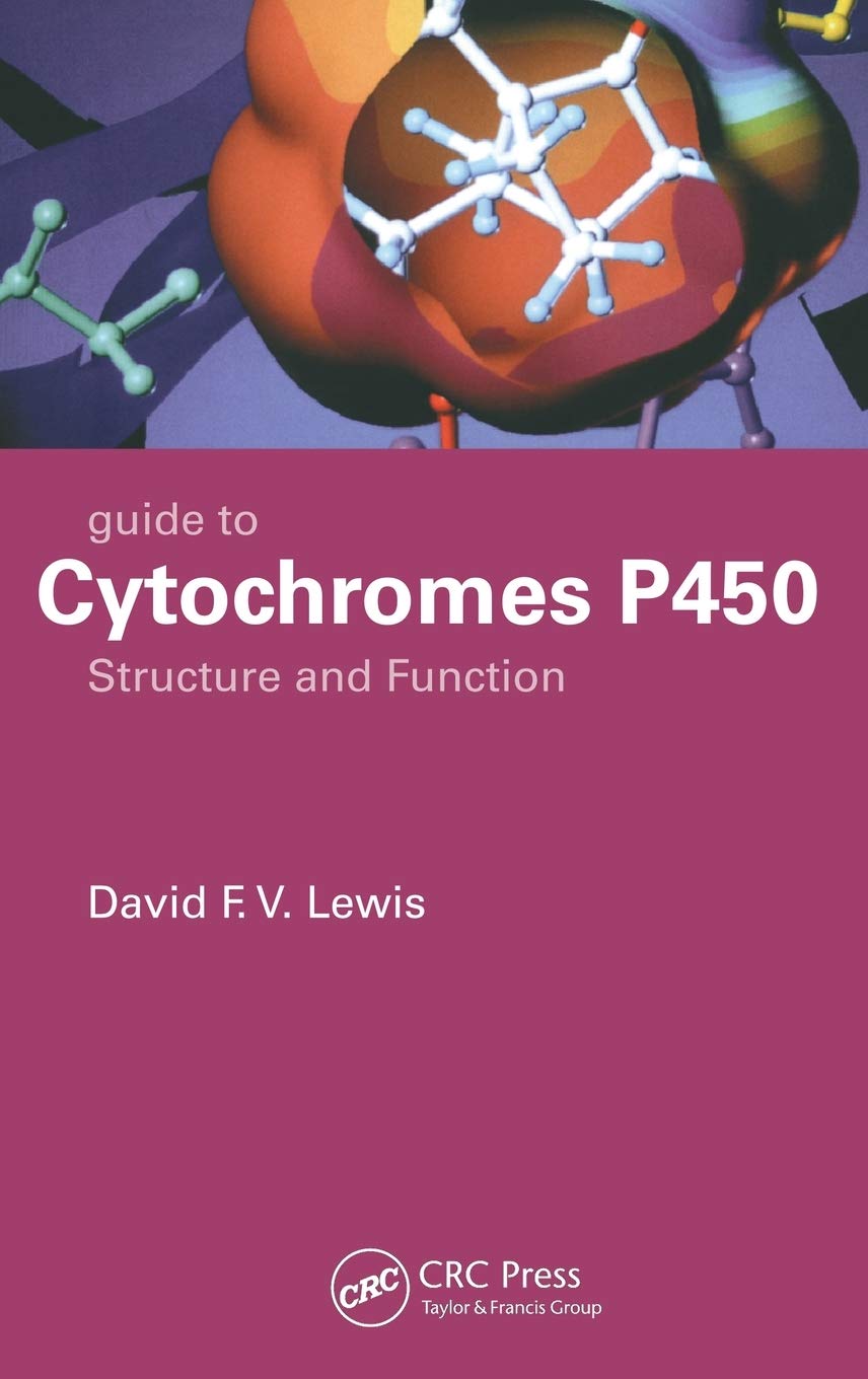 Guide to Cytochromes P450: Structure and Function, Second Edition view 3