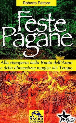 Feste pagane. alla riscoperta della ruota