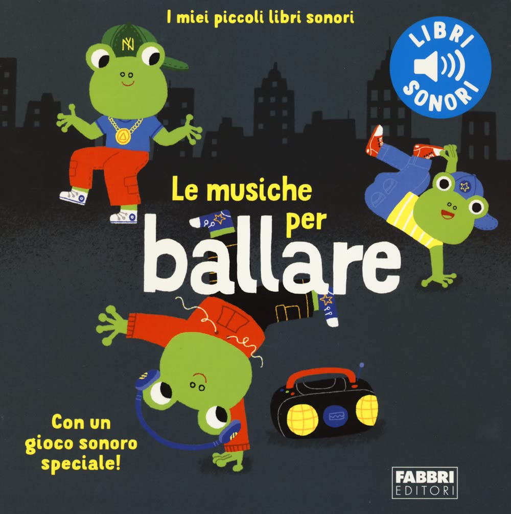 Le Musiche Per Ballare. I Miei Piccoli Libri Sonori. Ediz. A Colori - 4