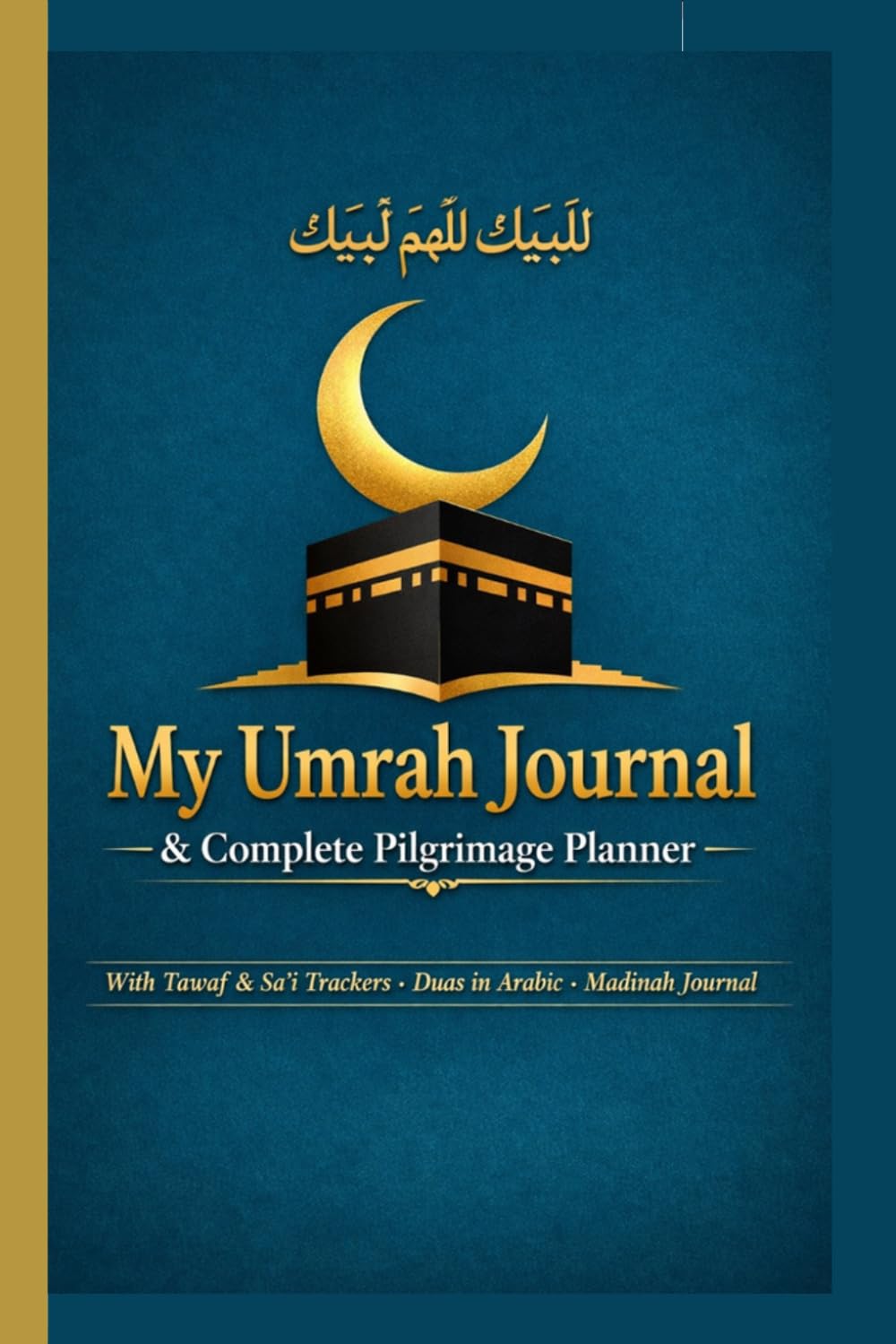 My Umrah Journal & Complete Pilgrimage Planner