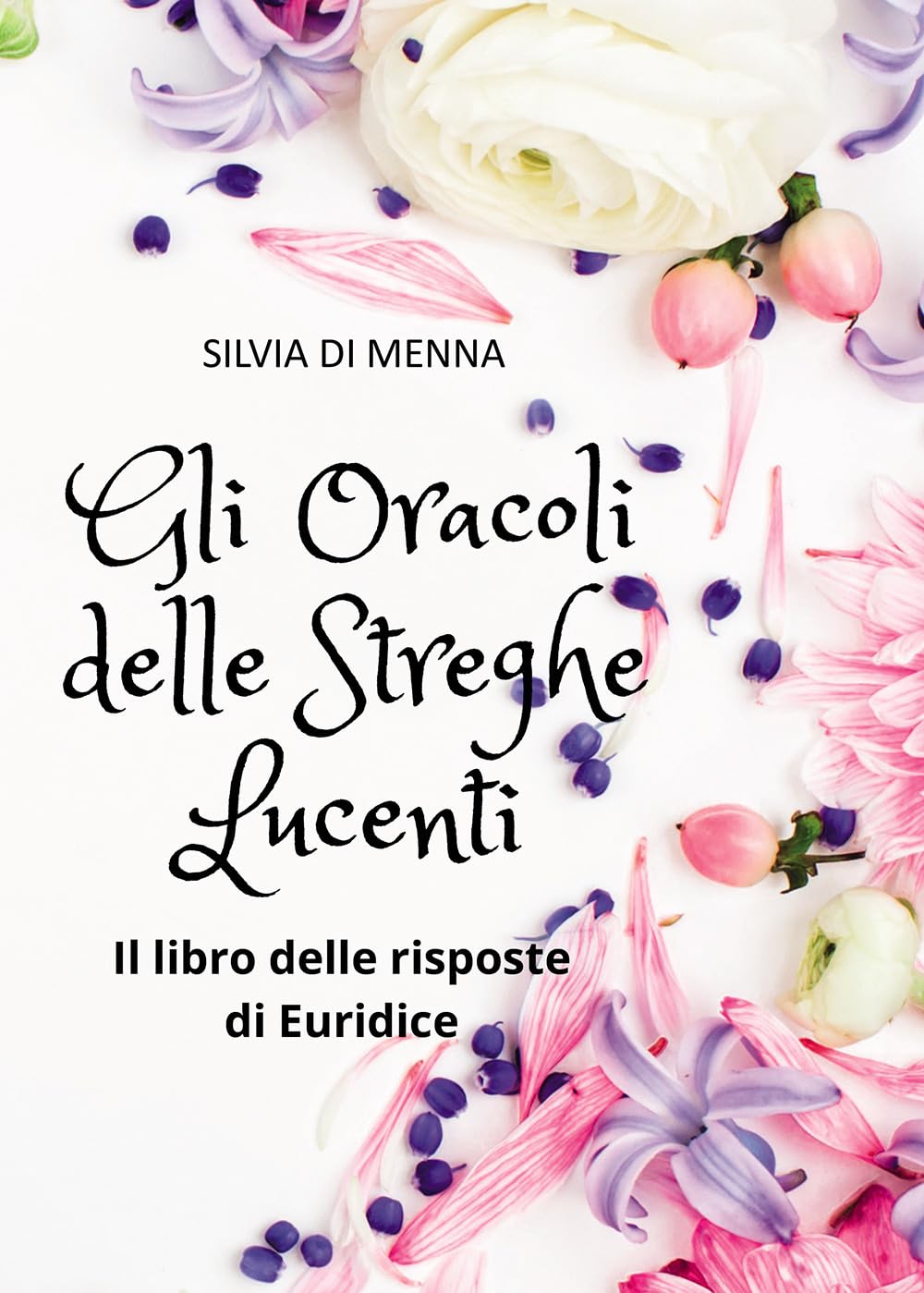 Gli Oracoli Delle Streghe Lucenti. Il Libro Delle Risposte Di Euridice - 4