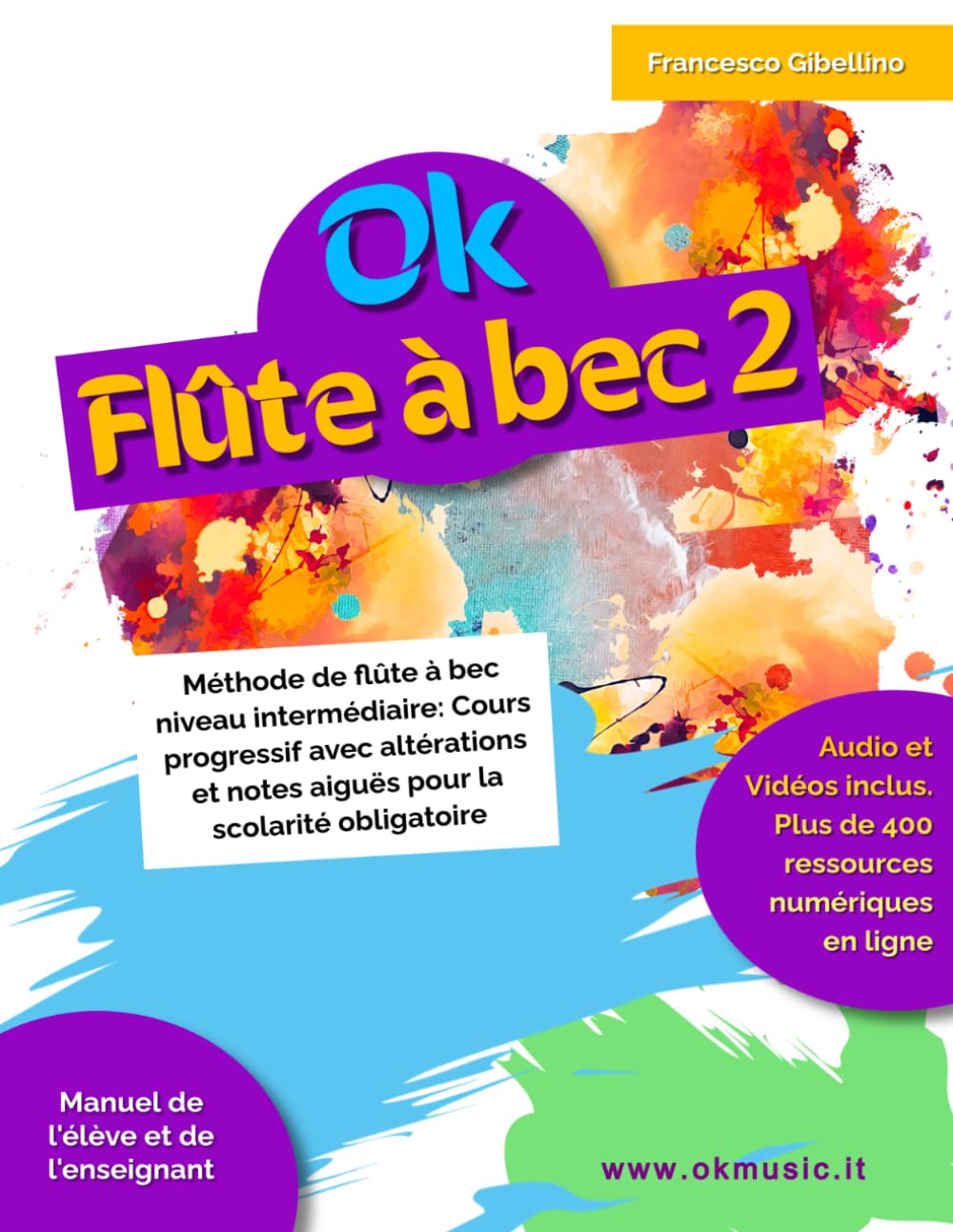 OK FLÛTE À BEC - Vol.2: Méthode de flûte à bec niveau intermédiaire: Cours progressif avec altérations et notes aiguës pour la scolarité obligatoire (Audio et vidéos inclus)