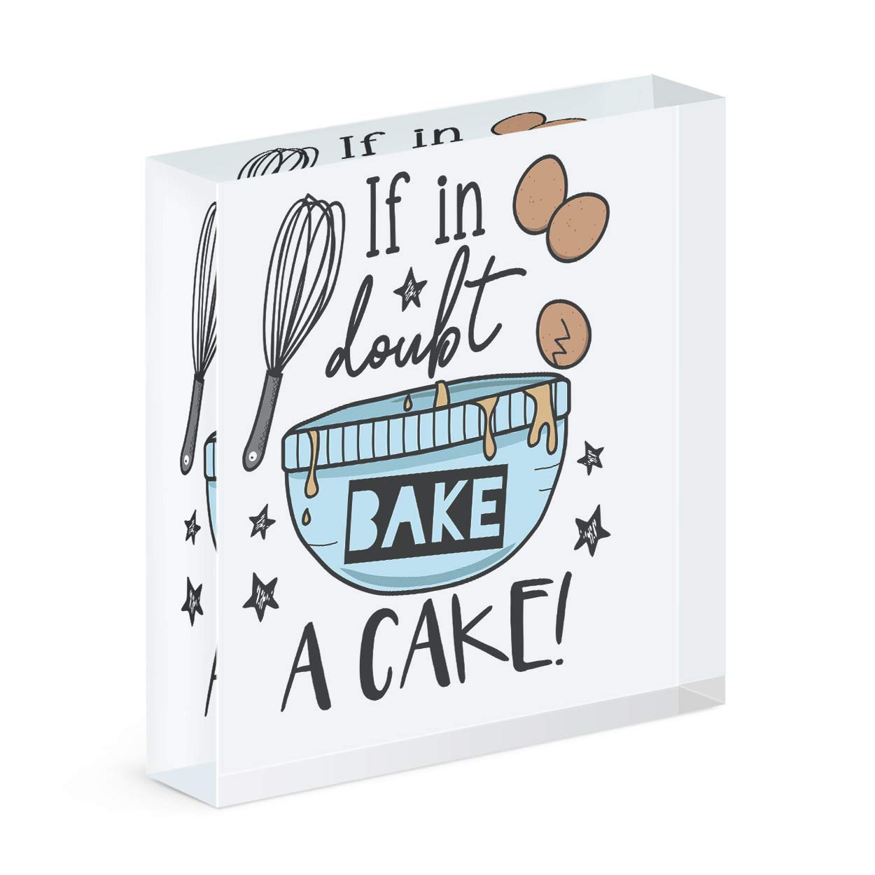 Cadre acrylique Si en Doute Cuire A Gâteau Gift Base déco cuisine stable