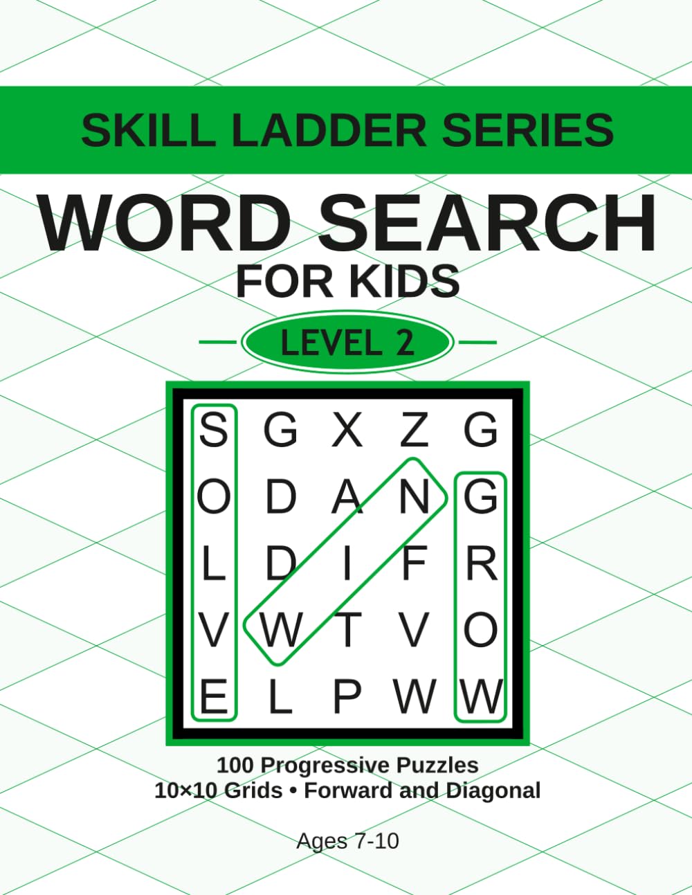 Word Search for Kids: Skill Ladder Series Level 2: 10x10 Word Search Puzzles for Ages 7-10, Forward and Diagonal, 100 Progressive Puzzles