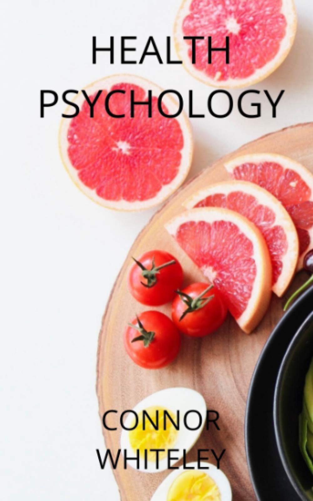 Health Psychology: An Introductory Series: Whiteley, Connor