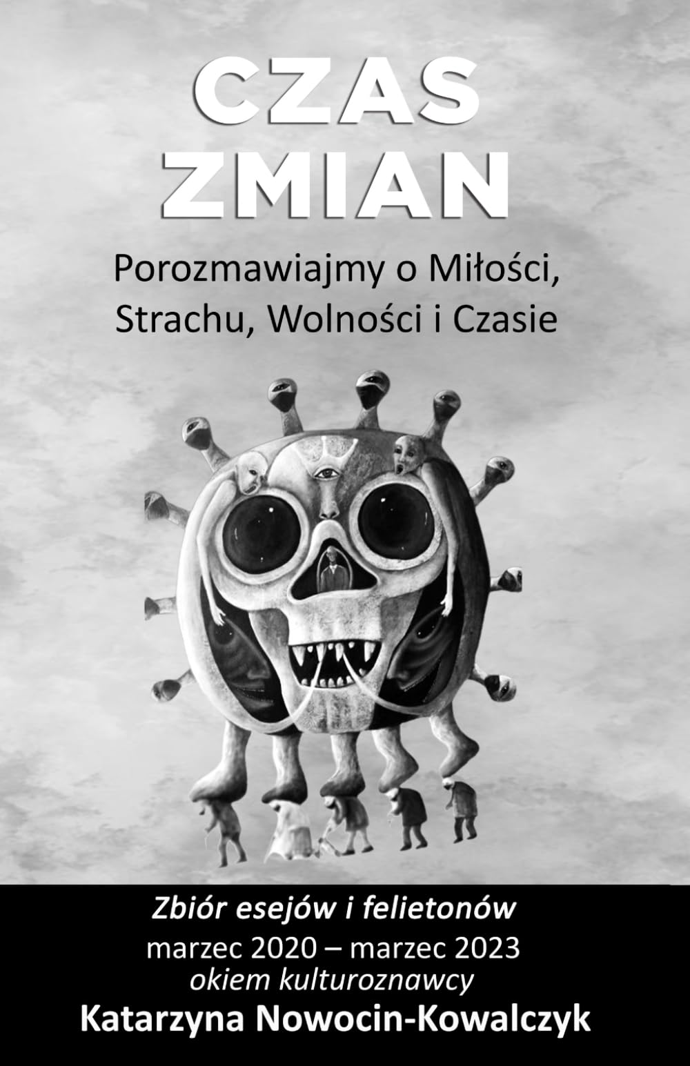 CZAS ZMIAN: Porozmawiajmy o Miłości, Strachu, Wolności i Czasie