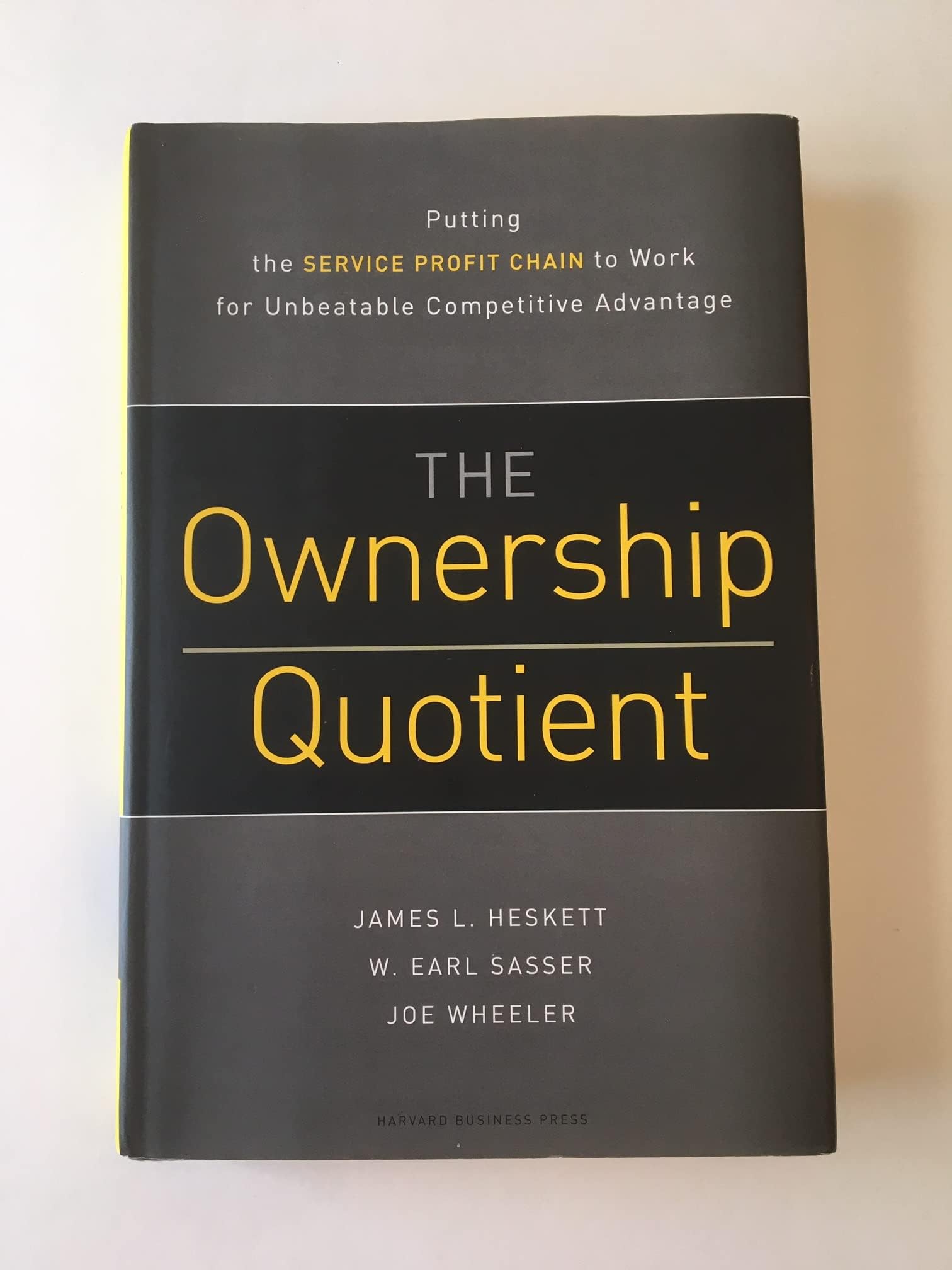 Ownership Quotient: Putting the Service Profit Chain to Work for Unbeatable Competitive Advantage