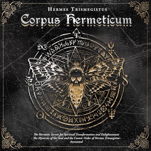 Corpus Hermeticum [Written by Hermes Trismegistus]