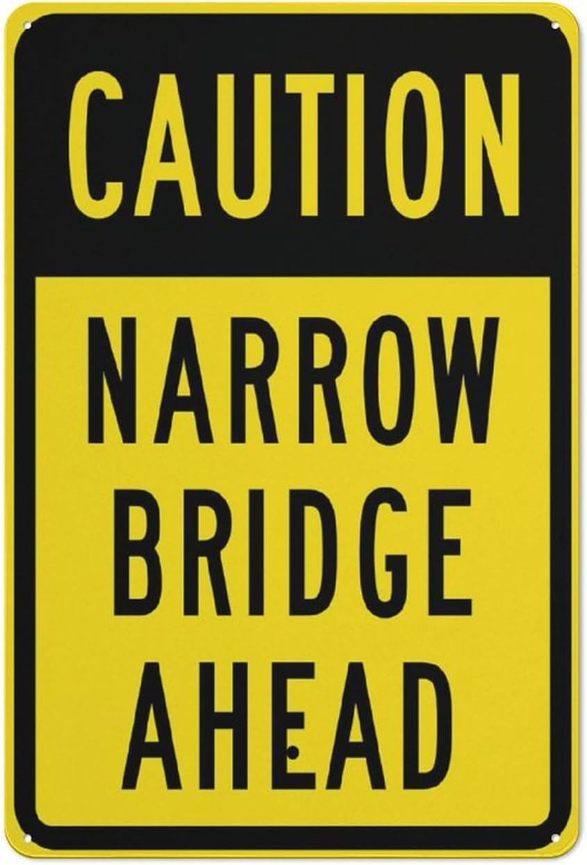 Caution Narrow Bridge Ahead Rust Free Aluminum Tin Sign - Warning Decor with Pre-Drilled Holes for Home Kitchen, Farm Garden, Rural Road - 12x8 Inch​