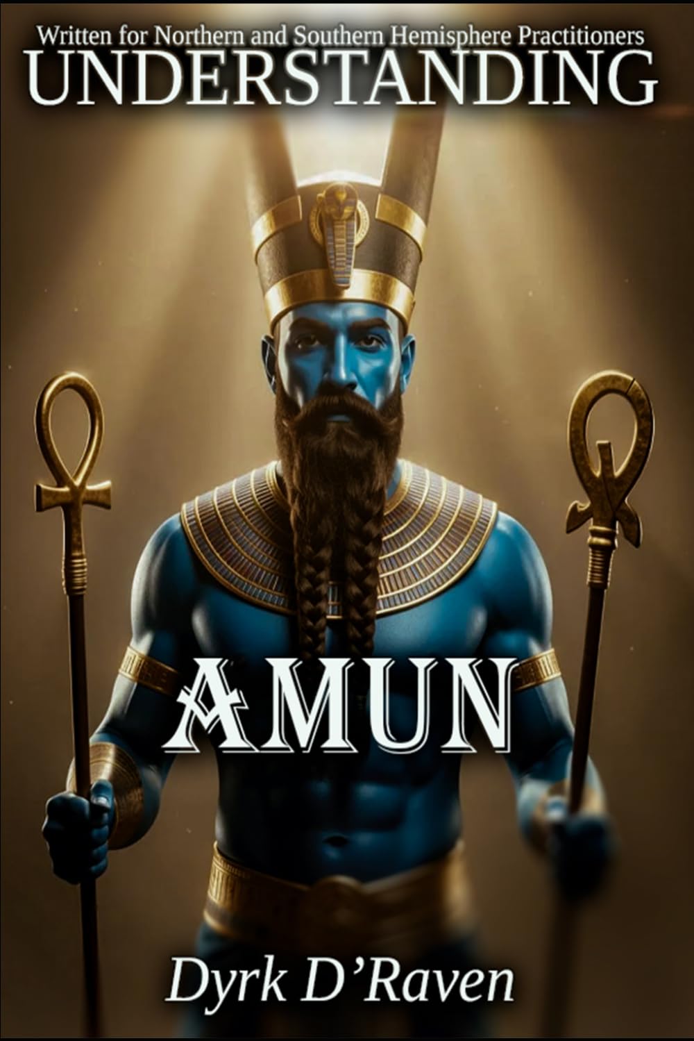 Understanding Amun (Understanding Egyptian Deities)