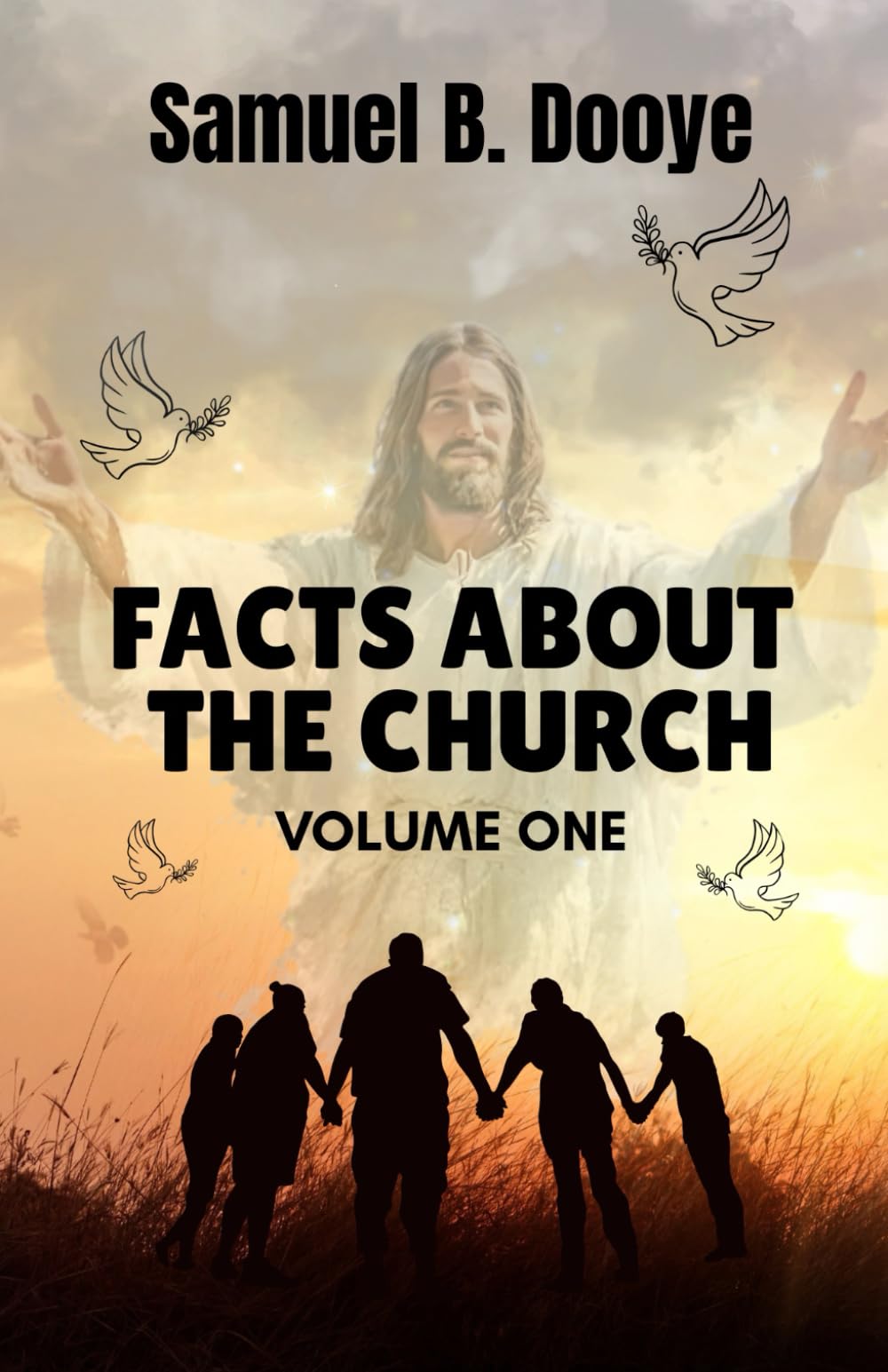 FACTS ABOUT THE CHURCH (FACTS ABOUT THE CHURCH (Volume 1))