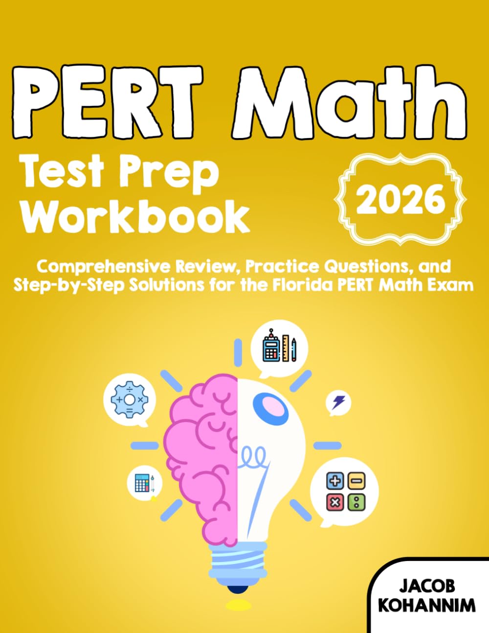 PERT Math Test Prep Workbook: Comprehensive Review, Practice Questions, and Step-by-Step Solutions for the Florida PERT Math Exam