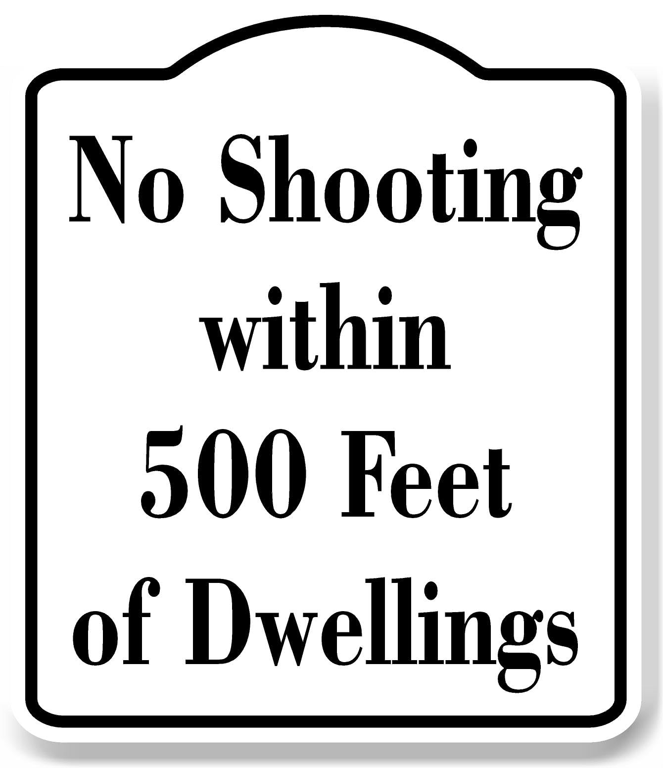 No Shooting within 500 Feet of Dwellings Hunt WB Aluminum Composite Sign 8.5''x10''