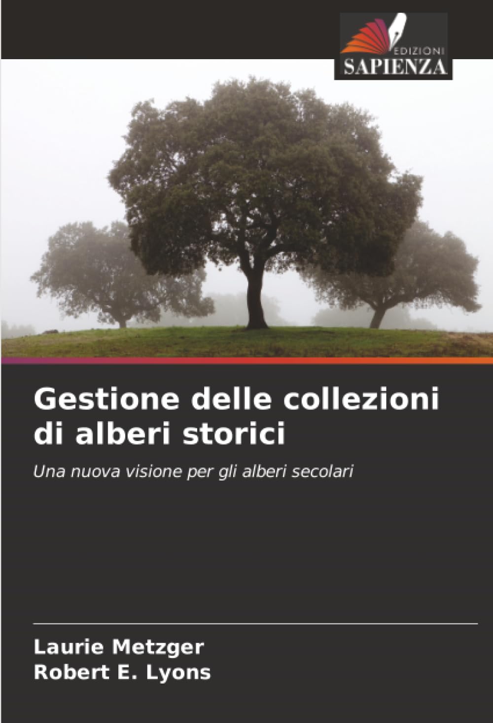 Gestione delle collezioni di alberi storici: Una nuova visione per gli alberi secolari
