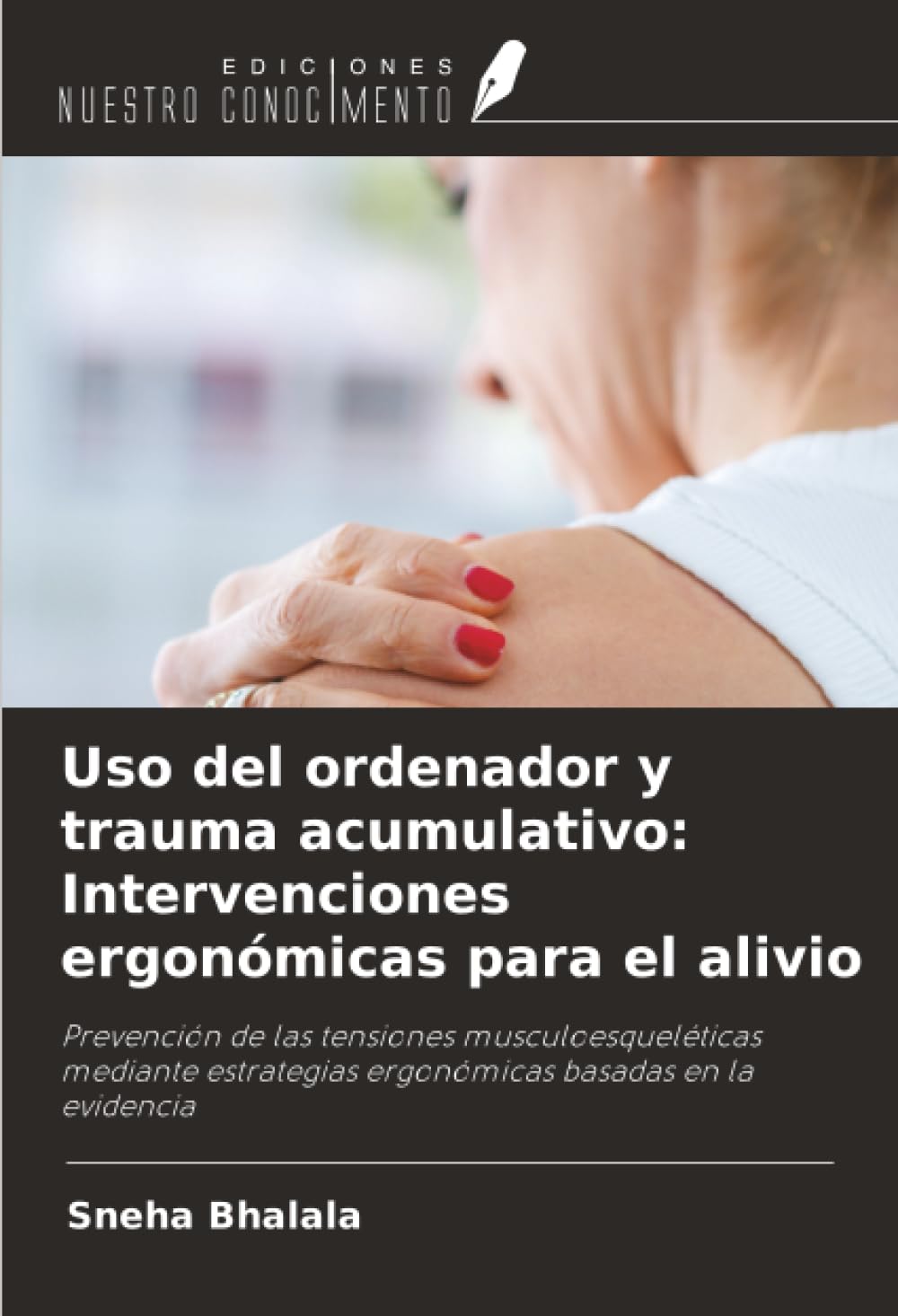Uso del ordenador y trauma acumulativo: Intervenciones ergonómicas para el alivio: Prevención de las tensiones musculoesqueléticas mediante estrategias ergonómicas basadas en la evidencia