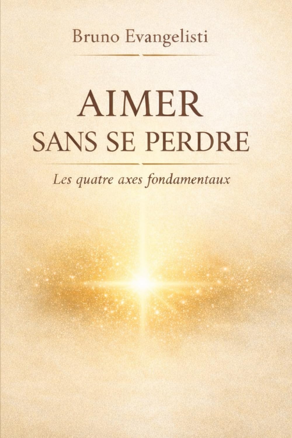 AIMER SANS SE PERDRE: LES QUATRES AXES FONDAMENTAUX