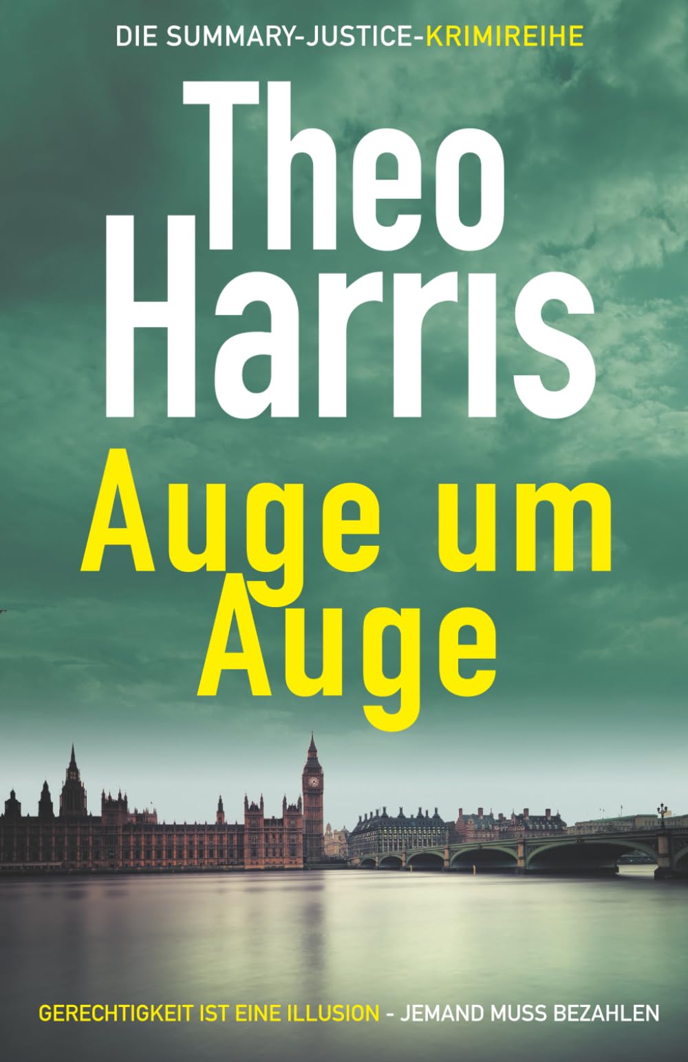 Auge um Auge: Ein britischer Krimi (Summary Justice Reihe Band 1)