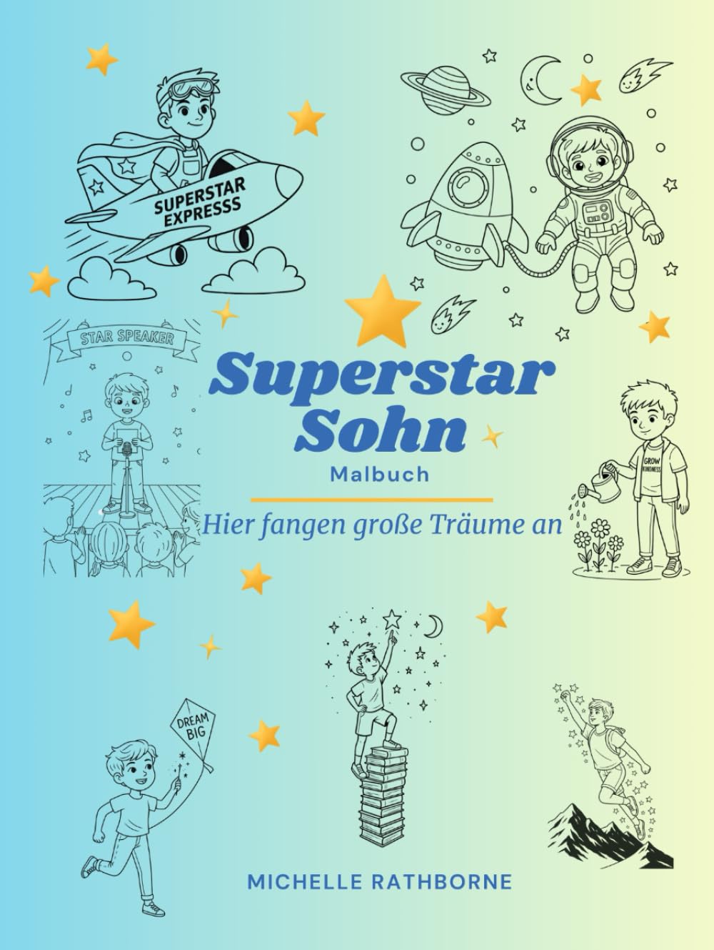 Superstar Sohn Malbuch: Malbuch für Jungen – Mut, Kreativität und Selbstvertrauen
