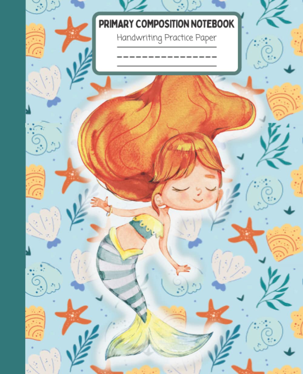 Mermaid Primary Journal Composition Book: Grade Level K-2 Write (Preschool K-2 Handwriting Practice) | Mermaid