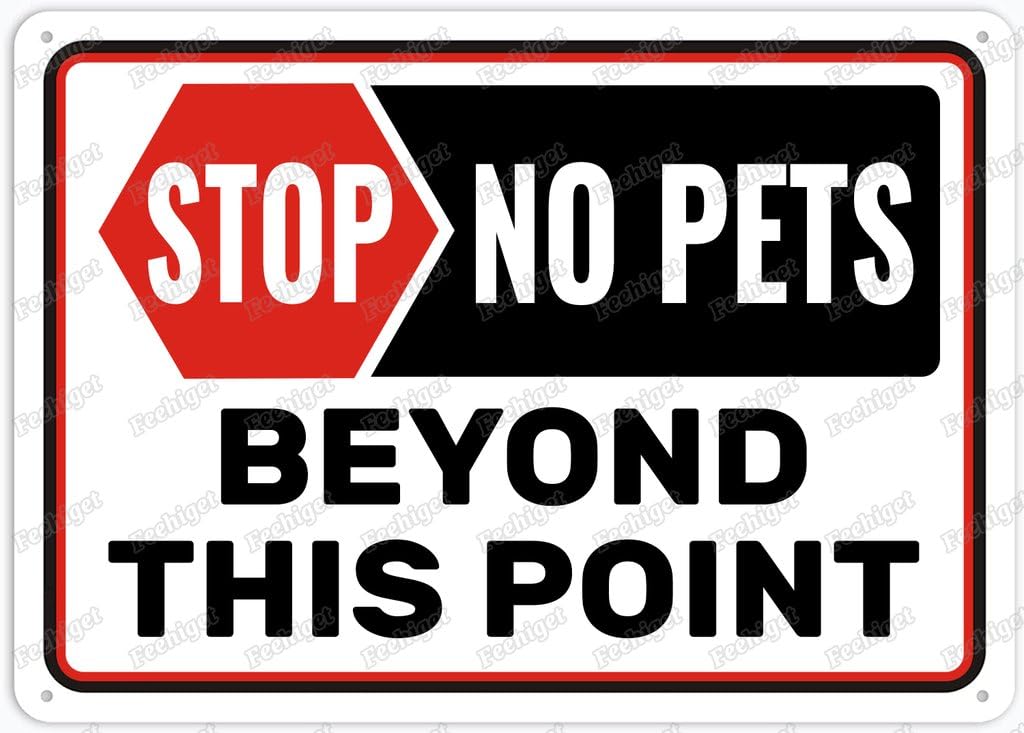 8"x12" Rust-Free Aluminum Sign - Stop No Pets Beyond This Point | Indoor & Outdoor Use for Fence Yard