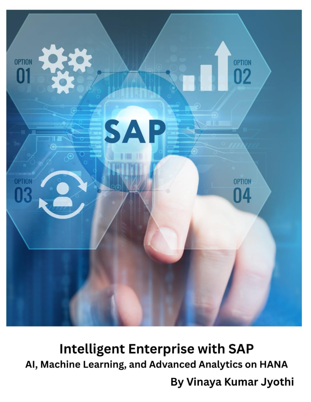 Intelligent Enterprise with SAP: AI, Machine Learning, and Advanced Analytics on HANA