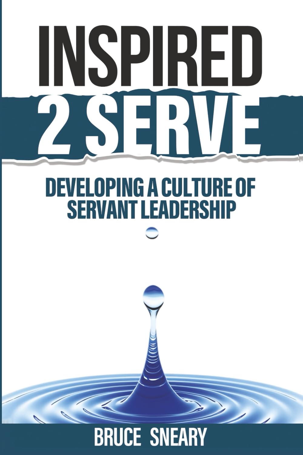 Inspired 2 Serve: Developing a Culture of Servant Leadership
