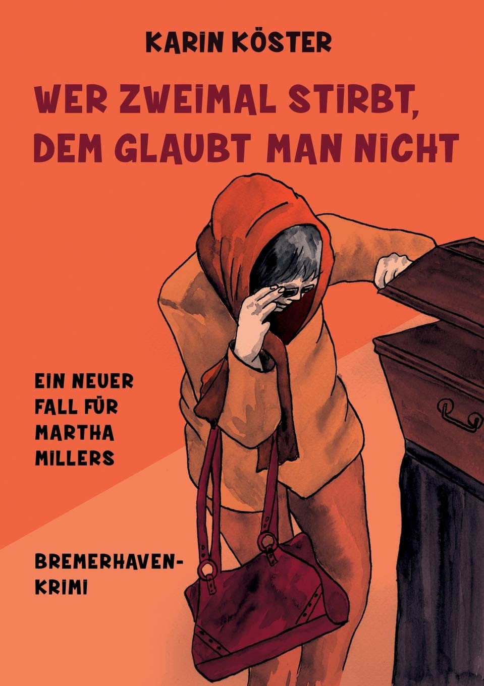 Wer zweimal stirbt, dem glaubt man nicht: Ein neuer Fall für Martha Millers