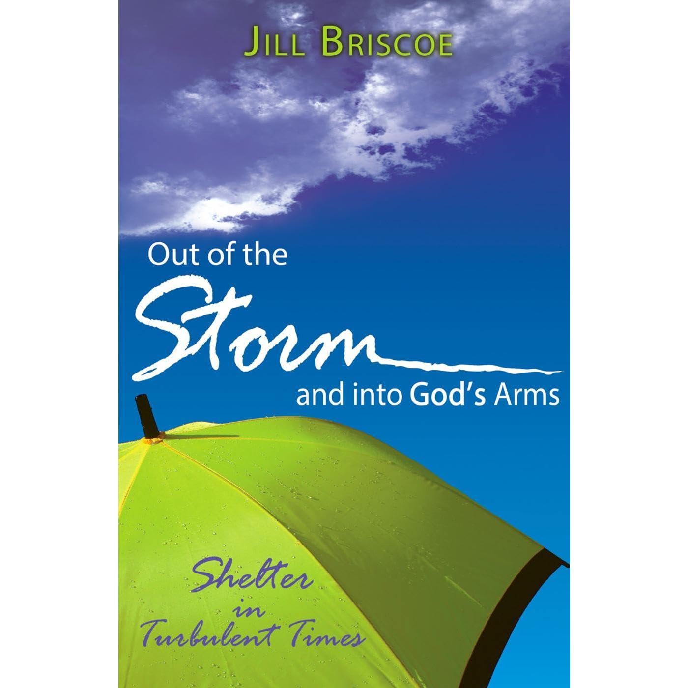 Out of the Storm and Into God's Arms