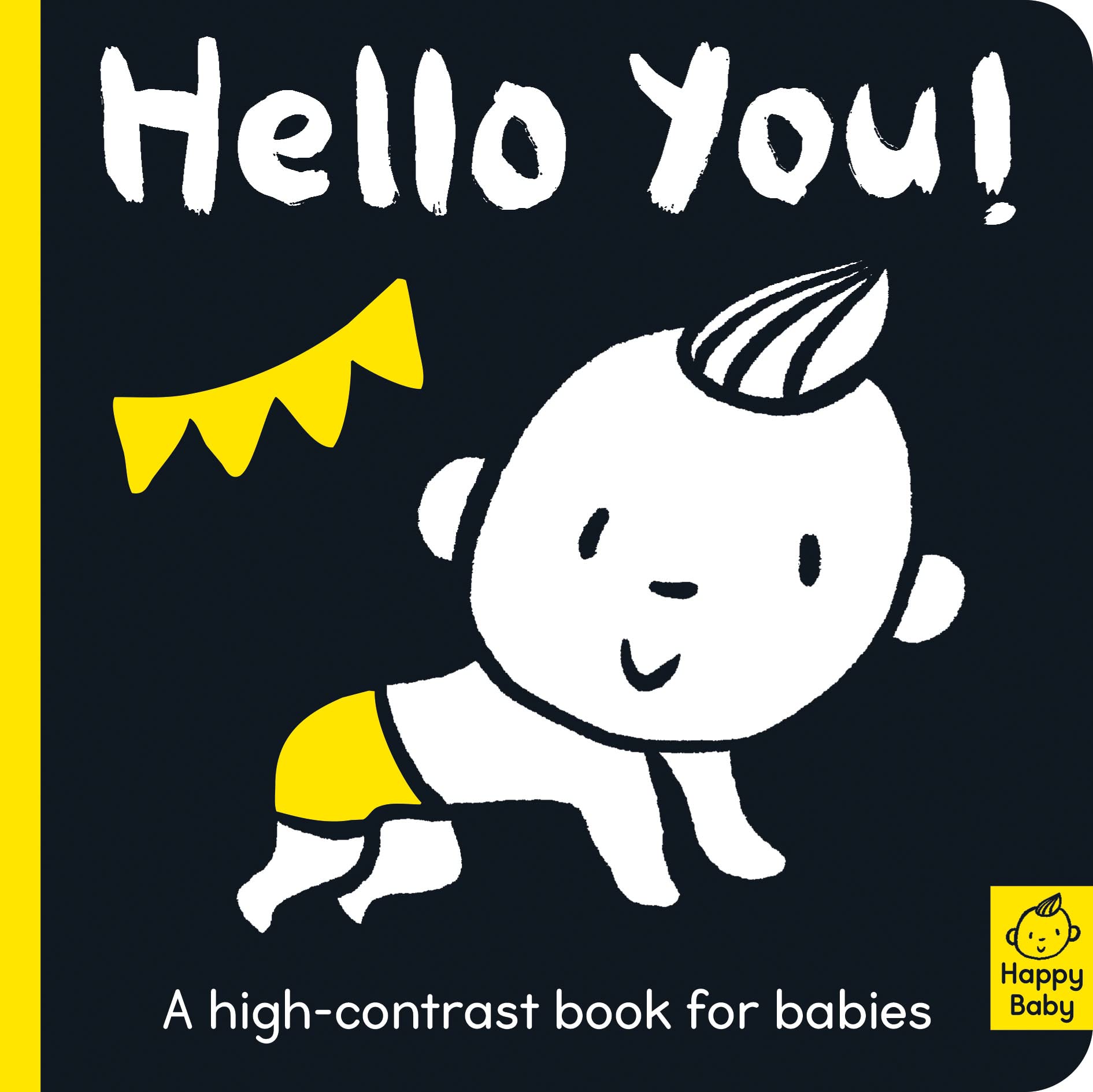 Hello You!: A high-contrast book for babies: 2 (Happy Baby)