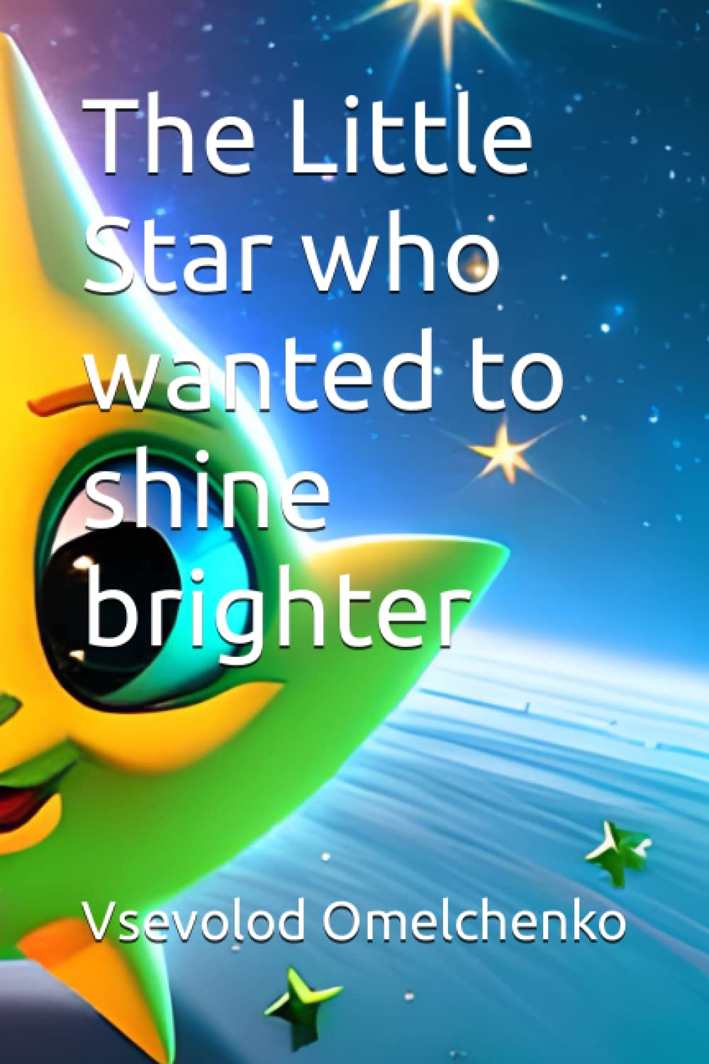 The Little Star who wanted to shine brighter