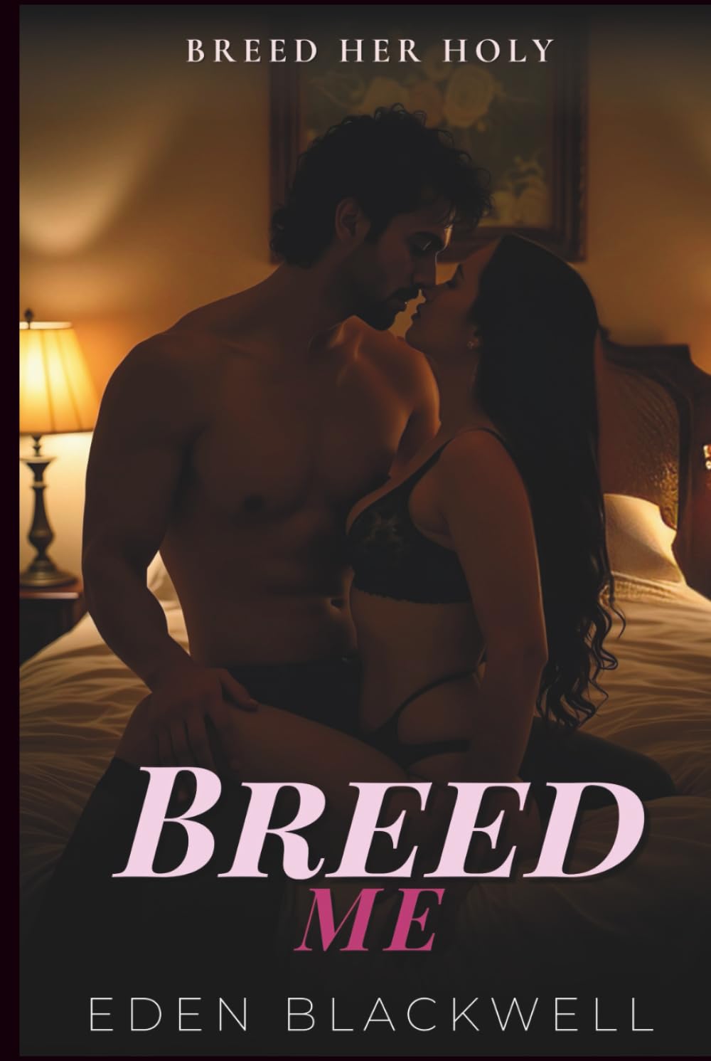 Breed Me: An Erotic Age Gap Billionaire Romance with Breeding Kink (Breed Her Holy - Age Gap Romance Saga's)