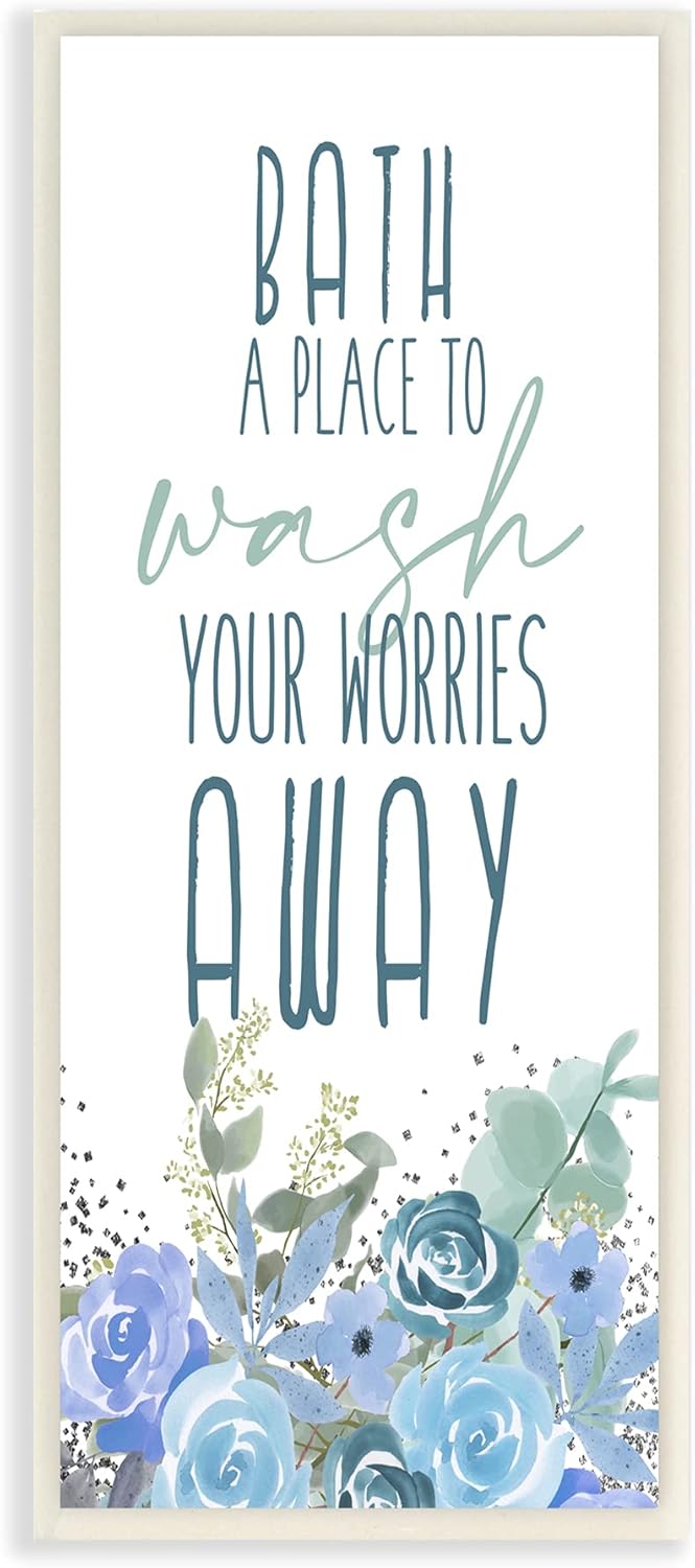 Stupell Industries Bath Definition Wash Worries Away Phrase Blue Florals
